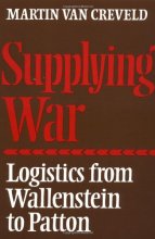 Cover art for Supplying War: Logistics from Wallenstein to Patton