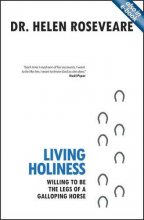Cover art for Living Holiness: Willing to be the Legs of a Galloping Horse