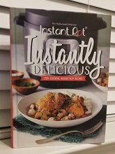 Cover art for The Authorized Collection , Instant Pot , Instantly Delicious , 250+ Essential Instant , Recipes