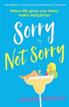 Cover art for Sorry Not Sorry: The perfect laugh out loud romantic comedy