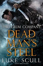 Cover art for Dead Man's Steel (The Grim Company)
