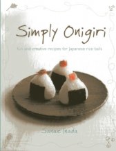 Cover art for Simply Onigiri: Fun And Creative Recipes For Japanese Rice Balls