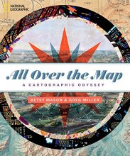 Cover art for All Over the Map: A Cartographic Odyssey