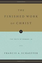 Cover art for The Finished Work of Christ: The Truth of Romans 1-8 (Paperback Edition)