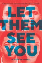 Cover art for Let Them See You: The Guide for Leveraging Your Diversity at Work