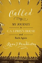 Cover art for Called: My Journey to C. S. Lewis's House and Back Again