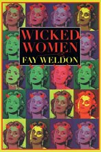 Cover art for Wicked Women (Weldon, Fay)