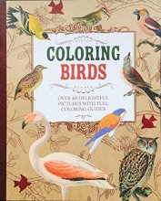 Cover art for COLORING BIRDS: Over 40 Delightful Pictures With Full Coloring Guides