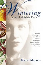 Cover art for Wintering: A Novel of Sylvia Plath