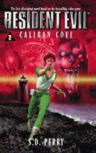 Cover art for Caliban Cove (Resident Evil #2)