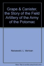 Cover art for Grape & Canister, the Story of the Field Artillery of the Army of the Potomac