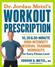 Cover art for Dr. Jordan Metzl's Workout Prescription: 10, 20 & 30-minute high-intensity interval training workouts for every fitness level