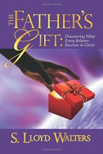 Cover art for The Father's Gift: Discovering What Every Believer Receives in Christ