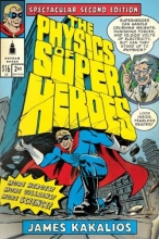 Cover art for The Physics of Superheroes: Spectacular Second Edition