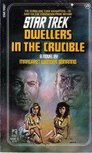 Cover art for Dwellers in the Crucible (Series Starter, Star Trek #25)