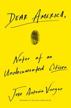 Cover art for Dear America: Notes of an Undocumented Citizen