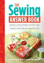 Cover art for The Sewing Answer Book: Solutions to Every Problem You'll Ever Face; Answers to Every Question You'll Ever Ask (Answer Book (Storey))