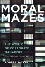 Cover art for Moral Mazes: The World of Corporate Managers