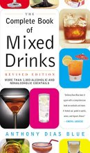 Cover art for Complete Book of Mixed Drinks, The (Revised Edition): More Than 1,000 Alcoholic and Nonalcoholic Cocktails (Drinking Guides)