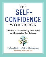Cover art for The Self Confidence Workbook: A Guide to Overcoming Self-Doubt and Improving Self-Esteem
