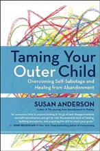 Cover art for Taming Your Outer Child: Overcoming Self-Sabotage and Healing from Abandonment