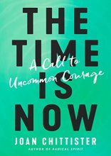 Cover art for The Time Is Now: A Call to Uncommon Courage
