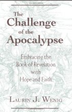 Cover art for The Challenge of the Apocalypse: Embracing the Book of Revelation with Hope and Faith