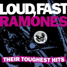 Cover art for Loud, Fast Ramones: Their Toughest Hits
