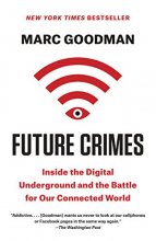 Cover art for Future Crimes: Inside the Digital Underground and the Battle for Our Connected World