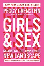 Cover art for Girls & Sex: Navigating the Complicated New Landscape