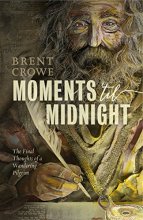 Cover art for Moments 'til Midnight: The Final Thoughts of a Wandering Pilgrim