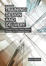 Cover art for Training Design and Delivery: A Guide for Every Trainer, Training Manager, and Occasional Trainer