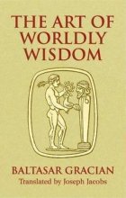 Cover art for The Art of Worldly Wisdom (Dover Books on Western Philosophy)