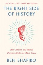 Cover art for The Right Side of History: How Reason and Moral Purpose Made the West Great