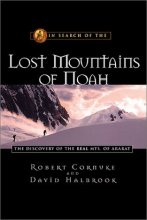 Cover art for In Search of the Lost Mountains of Noah: The Discovery of the Real Mt. Ararat