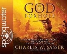 Cover art for God in the Foxhole: Inspiring True Stories of Miracles on the Battlefield