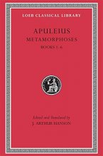 Cover art for Metamorphoses (The Golden Ass), Volume I: Books 1-6 (Loeb Classical Library)