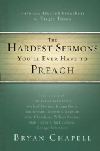 Cover art for The Hardest Sermons You'll Ever Have to Preach: Help from Trusted Preachers for Tragic Times