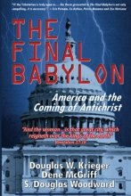 Cover art for The Final Babylon: America and the Coming of Antichrist