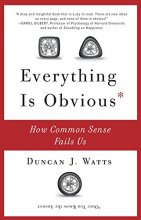 Cover art for Everything Is Obvious: How Common Sense Fails Us