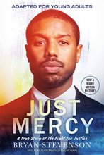 Cover art for Just Mercy (Movie Tie-In Edition, Adapted for Young Adults): A True Story of the Fight for Justice