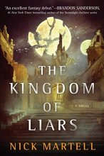 Cover art for The Kingdom of Liars: A Novel (1) (The Legacy of the Mercenary King)