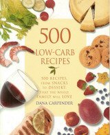 Cover art for 500 Low-carb Recipes - 500 Recipes, From Snacks To Dessert, That The Whole Family Will Love
