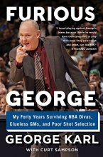 Cover art for Furious George: My Forty Years Surviving NBA Divas, Clueless GMs, and Poor Shot Selection