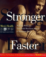 Cover art for Stronger Faster: Workday Workouts That Build Maximum Muscle in Minimum Time (Men's Health Life Improvement Guides)