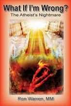 Cover art for What If I'm Wrong?: The Atheist's Nightmare