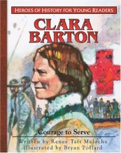 Cover art for Clara Barton: Courage to Serve (Heroes of History for Young Readers)