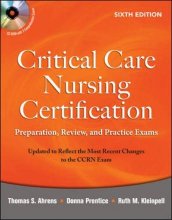 Cover art for Critical Care Nursing Certification: Preparation, Review, and Practice Exams, Sixth Edition (Critical Care Certification (Ahrens))