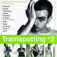 Cover art for Trainspotting #2: Music From The Motion Picture, Vol. #2