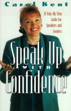 Cover art for Speak Up with Confidence: A Step-by-Step Guide for Speakers and Leaders